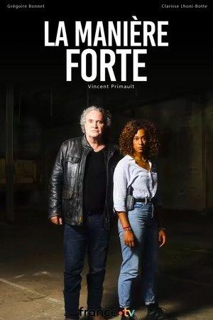 La Manière forte streaming