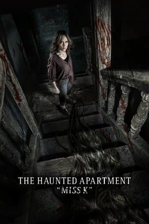 The Haunted Apartment: "Miss K" streaming