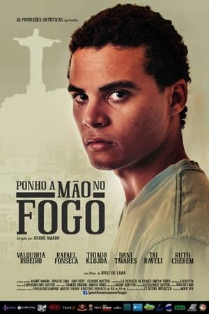 Ponho A Mão No Fogo streaming