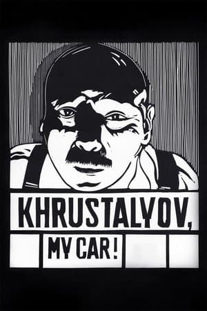 Khrustalyov, My Car! streaming