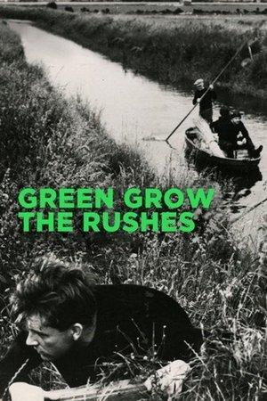 Green Grow the Rushes streaming