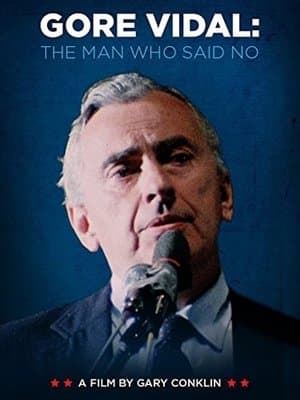 Gore Vidal: The Man Who Said No streaming