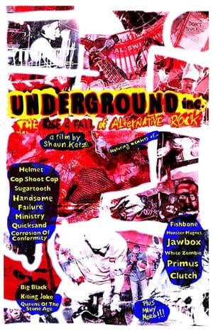 Underground Inc: The Rise and Fall of Alternative Rock streaming