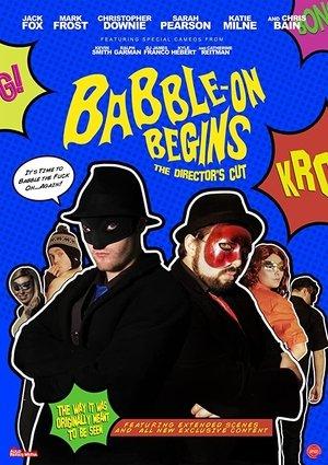 Babble-On Begins: The Director's Cut streaming