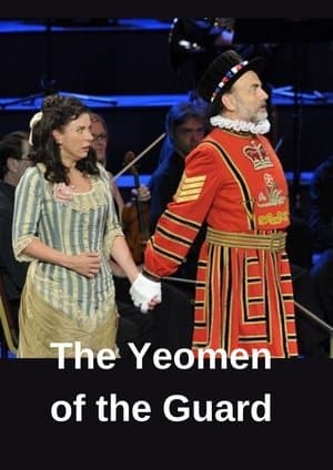 BBC Proms (2012): Gilbert & Sullivan - The Yeomen of the Guard streaming