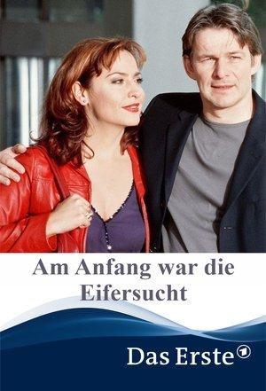Am Anfang war die Eifersucht streaming
