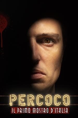 Percoco: Il Primo Mostro D’Italia streaming