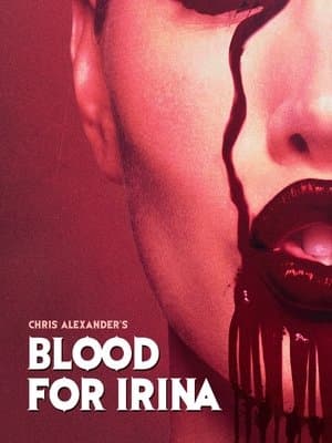 Blood for Irina streaming