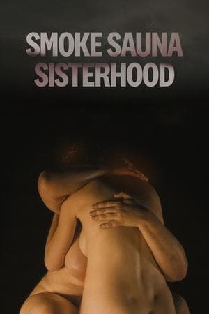 Smoke Sauna Sisterhood streaming