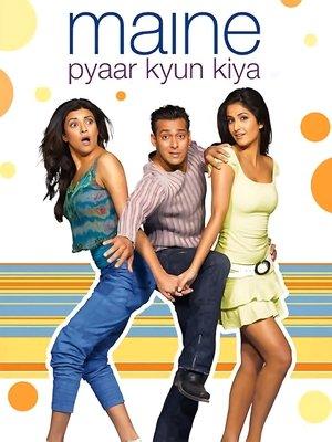 Maine Pyaar Kyun Kiya? streaming