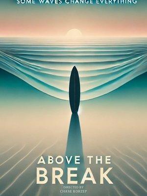 Above the Break streaming