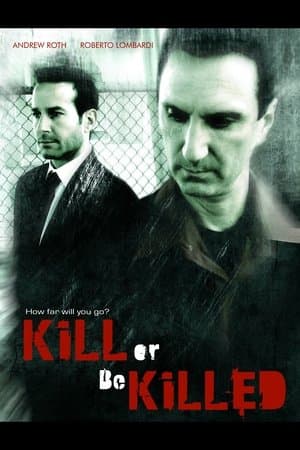 Kill or Be Killed streaming
