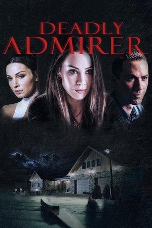 Deadly Admirer streaming