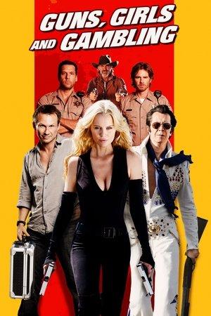 Guns, Girls and Gambling streaming