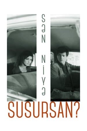 Sən Niyə Susursan? streaming