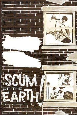 Scum of the Earth! streaming
