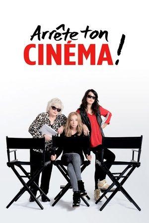 Arrête ton cinéma ! streaming