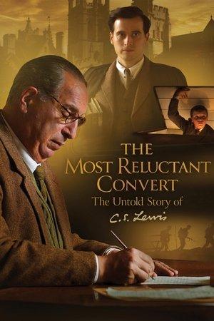 The Most Reluctant Convert: The Untold Story of C.S. Lewis streaming