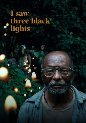 I Saw Three Black Lights streaming