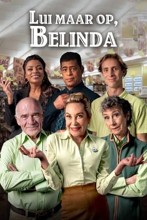 Lui Maar Op, Belinda streaming