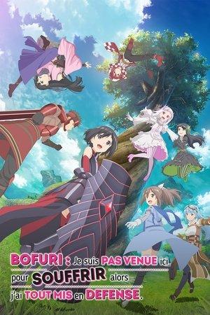 BOFURI : Je suis pas venue ici pour souffrir alors j'ai tout mis en défense streaming