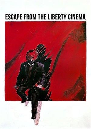 Escape from the Liberty Cinema streaming