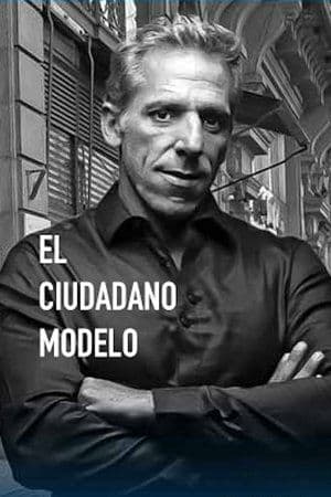 El Ciudadano Modelo streaming