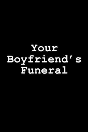 Your Boyfriend's Funeral streaming