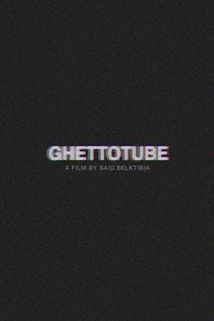 Ghettotube streaming