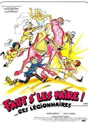 Faut s'les faire !... Ces légionnaires streaming