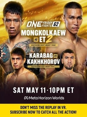 ONE Friday Fights 62: Mongkolkaew vs. ET 2 streaming