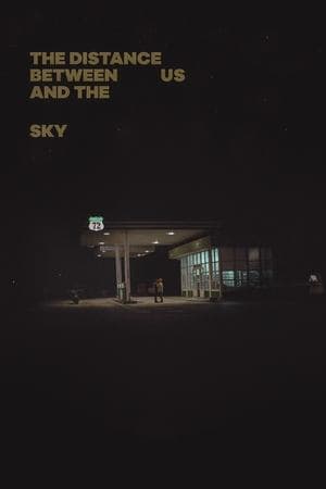 The Distance Between Us and the Sky streaming