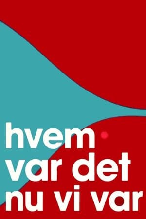 Hvem var det nu vi var streaming