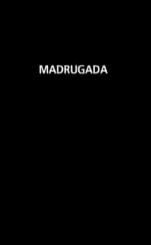 Madrugada streaming