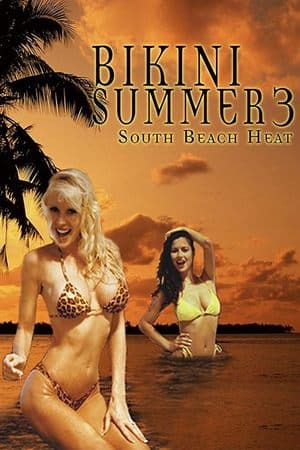 Bikini Summer III: South Beach Heat streaming