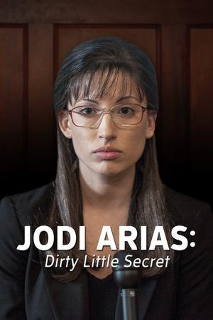 Jodi Arias: Dirty Little Secret streaming