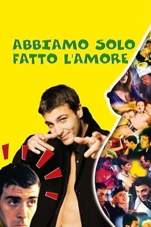 Abbiamo solo fatto l'amore streaming