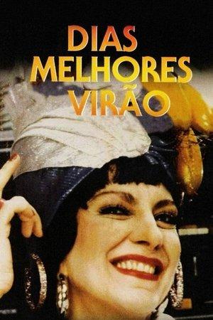 Dias Melhores Virão streaming