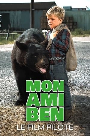 Le Grand Ours Et L’Enfant (Mon Ami Ben - Le Film Pilote) streaming