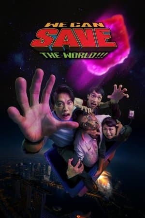 We Can Save The World!!! streaming