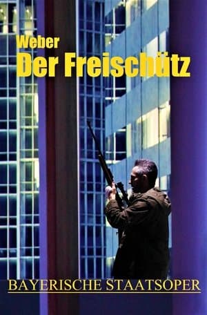 Der Freischütz - Bayerische Staatsoper streaming