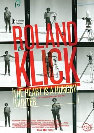 Roland Klick: The Heart Is a Hungry Hunter streaming