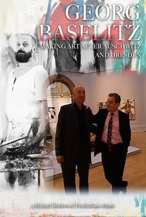 Georg Baselitz: Making Art after Auschwitz and Dresden streaming