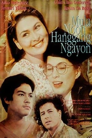 Mula Noon Hanggang Ngayon streaming