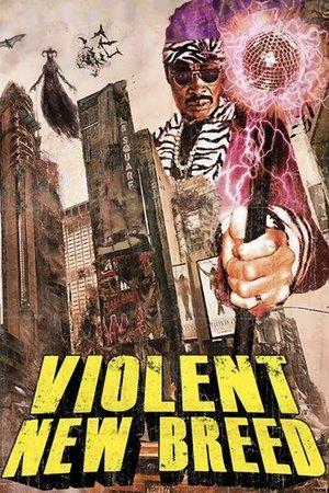 Violent New Breed streaming