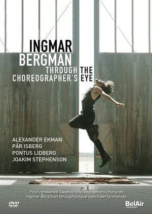 Ingmar Bergman Through the Choreographer's Eye streaming