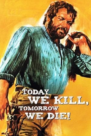 Today We Kill, Tomorrow We Die! streaming