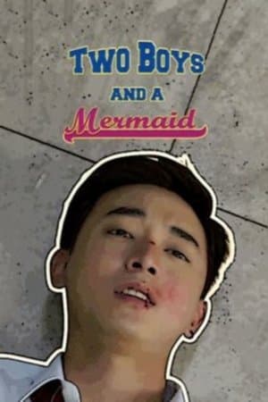 Two Boys and A Mermaid streaming