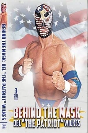Behind The Mask: Del “The Patriot” Wilkes streaming