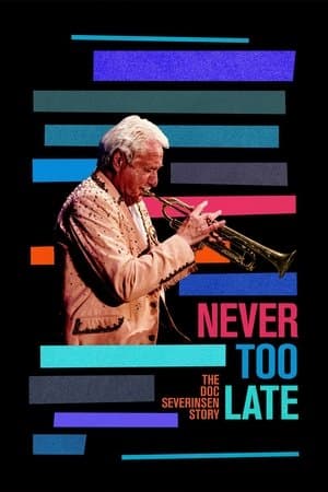 Never Too Late: The Doc Severinsen Story streaming